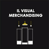 lezione 1 di visual merchandising, il visual merchandising